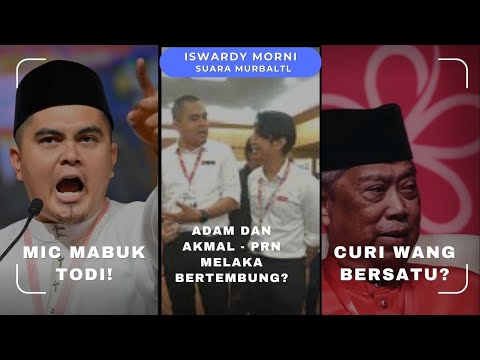 [[LIVE]]15.12.25 ADAM ADLI PENGERUSI MELAKA BARU. AKMAL AKAN PANAS! MIC MABUK MINUM TODI?