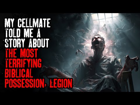 My Cellmate Told Me A Story About The Most Terrifying Biblical Possession—Legion
