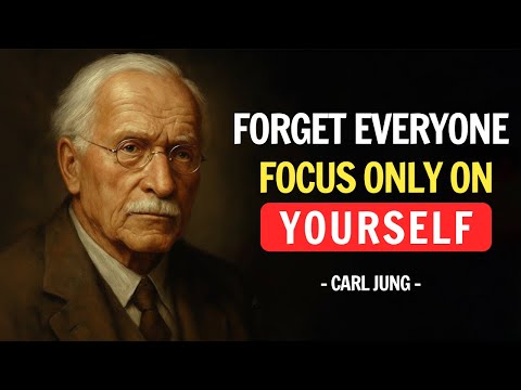 Be Obsessed With Yourself (and Forget About Others) - Carl Jung