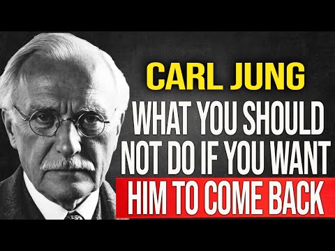 What you should never do if you want me to return after distancing themselves - Carl Jung