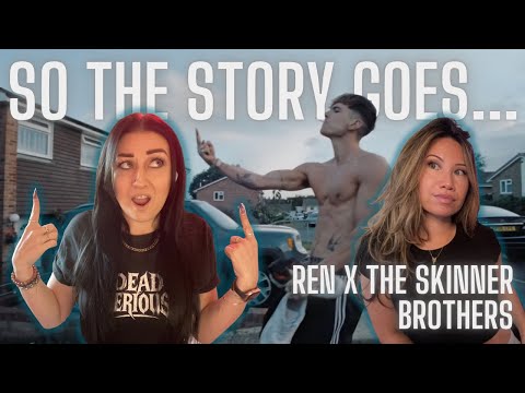 SO THE STORY GOES / REN X SKINNER BROTHERS / REACTION!!