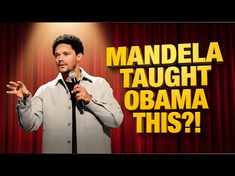 Trevor Noah: How Nelson Mandela Taught Obama To Speak | Stand-up Comedy