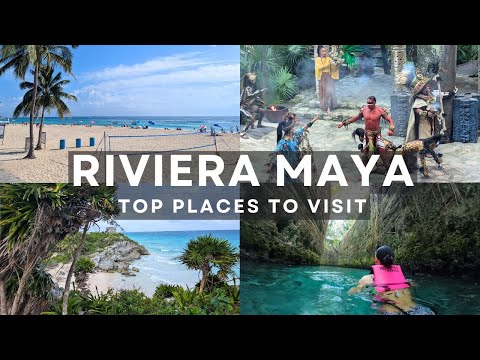 RIVIERA MAYA, MEXICO - The Top Places to Visit - Cenotes, Beaches, Islands, Ruins & Eco-Parks