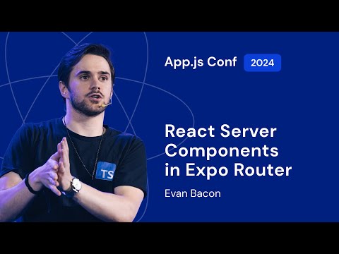 Evan Bacon – Fetch Once, Render Everywhere: React Server Components in Expo Router | App.js 2024