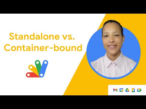 Standalone vs. Container-bound Apps Script