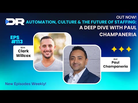 #113- Automation, Culture & The Future of Staffing: A Deep Dive with Paul Champanaria