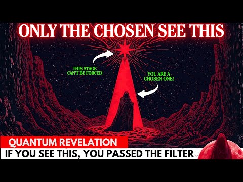 Only The Chosen Ones Notice This Stage Of The Quantum Revelation (Don't Ignore!)