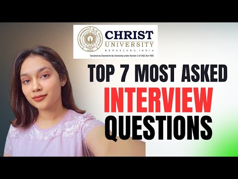 Top 7 Most Asked Interview Questions with Sample Answers #ChristUniversityInterview