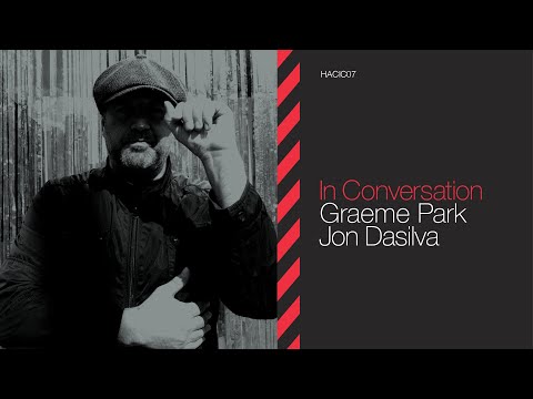 Haçienda In Conversation #7 - Jon Dasilva & Graeme Park