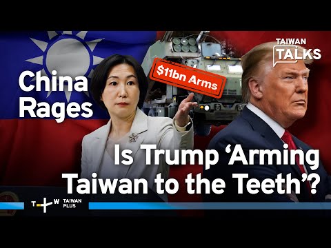 China Blindsided, Threatens 'Forceful Measures' After Trump’s US$11B Taiwan Arms Sale | EP737