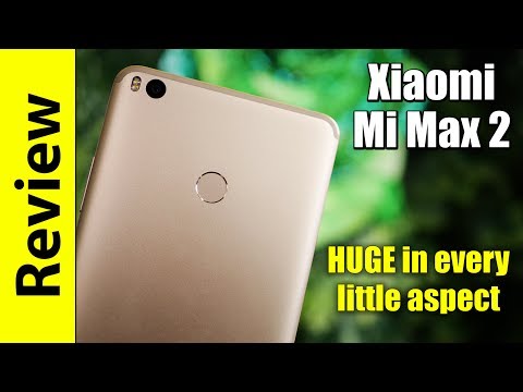 Xiaomi Mi Max 2 | HUGE in every little detail
