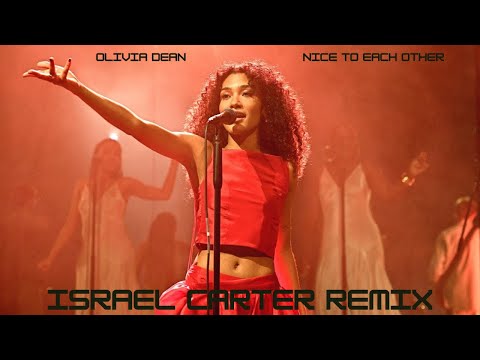 Olivia Dean- Nice To Each Other (Israel Carter Remix)