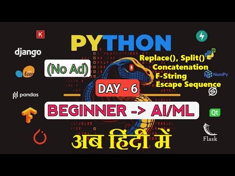 Python String Methods, F-Strings & Escape Seq| [DAY - 6] - Python Basic to Advanced (AI/ML) in Hindi