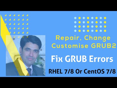 Customize, Repair & Change GRUB in Linux | Fix GRUB2 Errors in RHEL 7/8