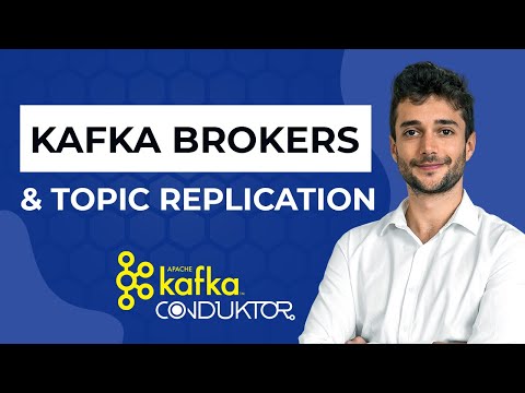 Apache Kafka - Brokers & Topic Replication Explanation