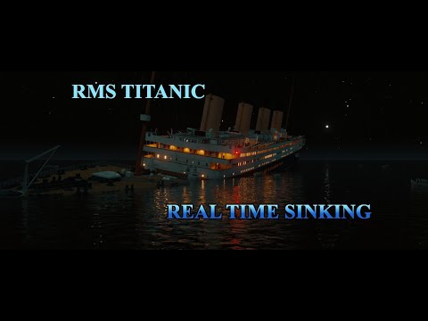 The Sinking of The RMS Titanic Real Time