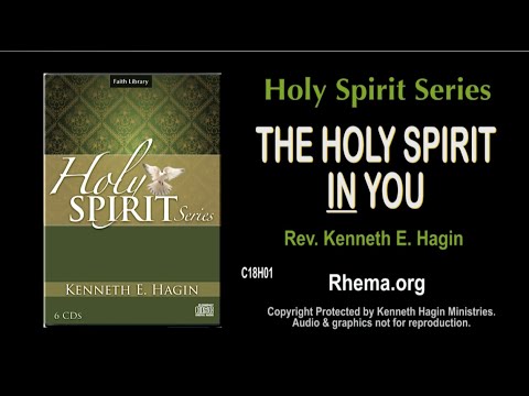 "THE HOLY SPIRIT IN YOU"  | Rev. Kenneth E. Hagin |  *(Copyright Protected)