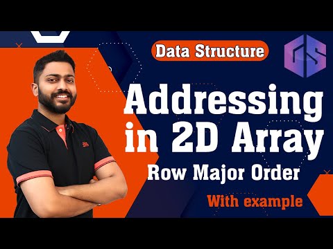 Lec-6: 2D Arrays | Addressing in 2D Arrays | Row Major Order