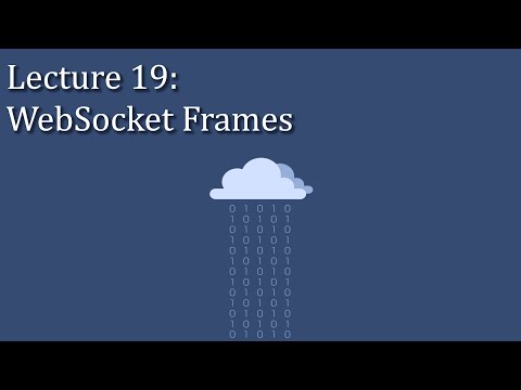 [CSE 312] Lecture 19: WebSocket Frames