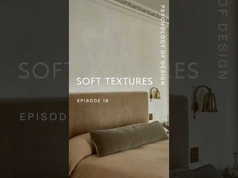 Psychology of Design EP 18 - Soft Textures