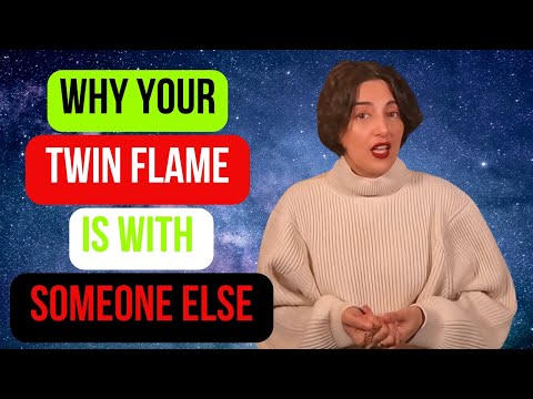 Why Your Twin Flame is with Someone Else