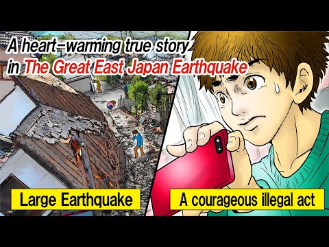 【Manga】Japan Earthquake and Tsunami : A boy saved victims by Courageous illegal act