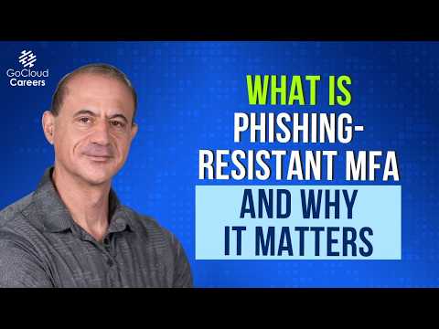 What is Phishing Resistant MFA and Why It Matters