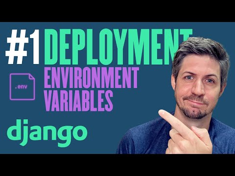 Environment Variables - Deployment with Django - Part 1