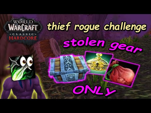 hardcore wow but i can only wear stolen items | thief rogue hardcore WoW challenge