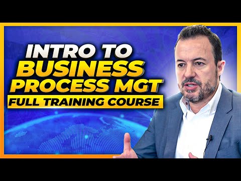 Introduction to Business Process Management: The Complete Training Course