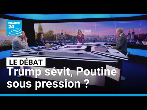 Trump sévit, Poutine sous pression ? • FRANCE 24