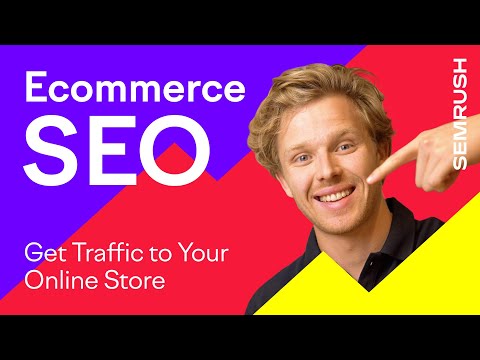 Ecommerce SEO - Get Traffic To Your Online Store