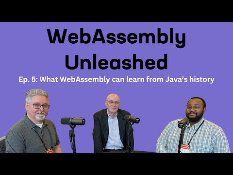 What WebAssembly can learn from JAVA’s history - Ep5 - WebAssembly Unleashed