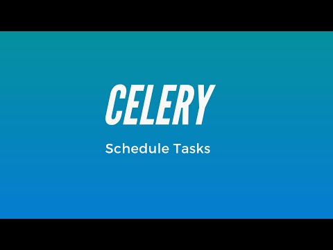 How to Schedule Tasks in the Future With Celery