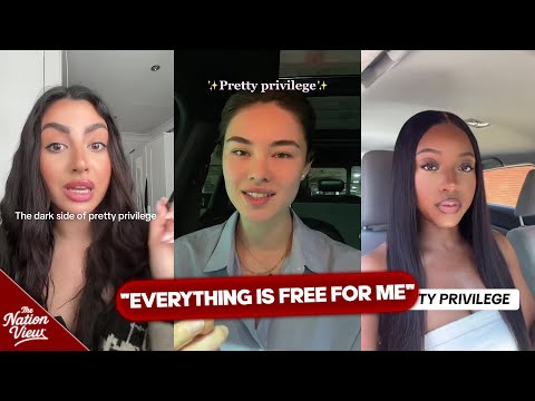 "Pretty Privilege" Explained By Pretty Girls...