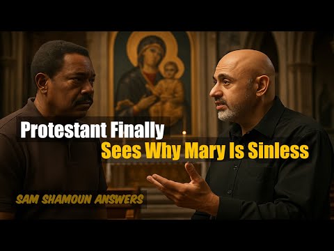 Sam Shamoun Answers: Protestant Finally Sees Why Mary Is Sinless!