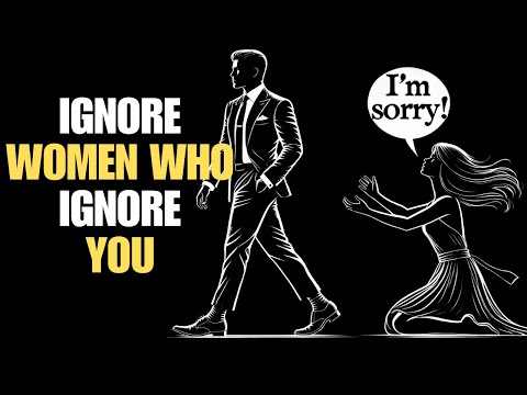 Stop Chasing Women Who Ignore You | Stoicism