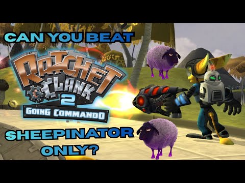 Can You Beat Ratchet & Clank Going Commando With Only The Sheepinator?