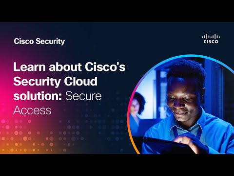 Learn about Cisco's Security Cloud solution: Secure Access