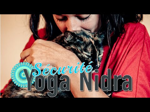 Yoga Nidra [ Se sentir en Sécurité ] - Relaxation Profonde