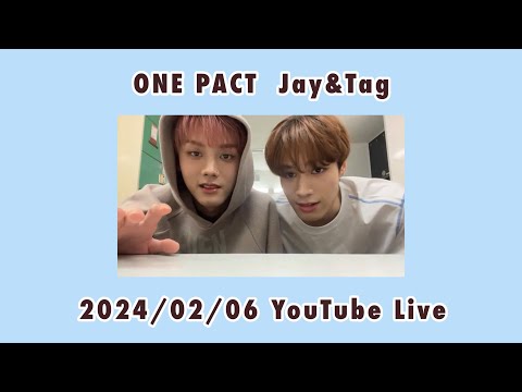 240206 ONE PACT 원팩트 JAY CHANG & TAG 제이창 태그 YouTube Live