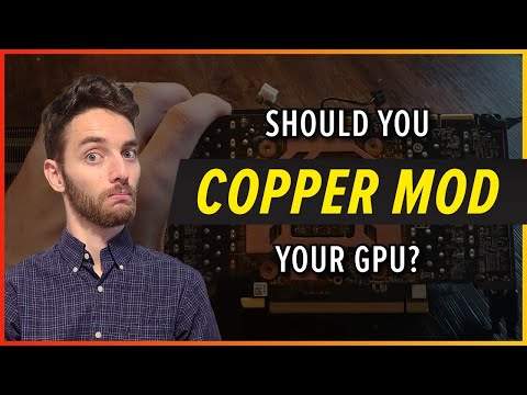 Should You Copper Mod Your GPU