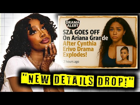 SZA GOES OFF On Ariana Grande After Cynthia Erivo Drama Explodes!