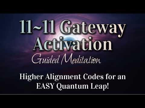 11-11 PORTAL ACTIVATION 🌀 Quantum Shift, Releasing Limits &amp; Resistance, Abundance &amp; Harmony