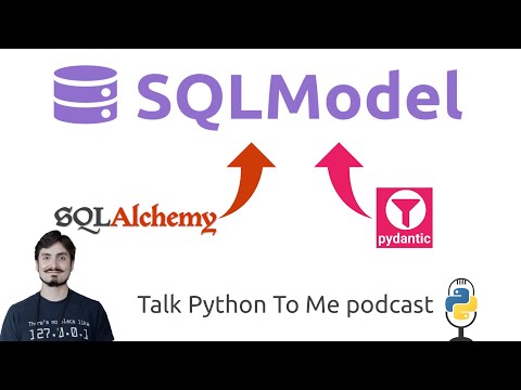 SQLModel: The New ORM for FastAPI and Beyond - Talk Pythonto Me Ep.353