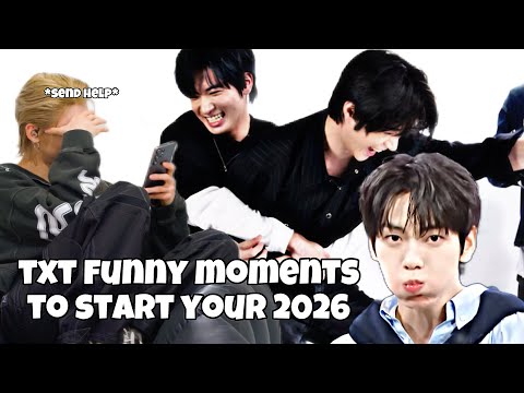 TXT FUNNY MOMENTS TO START YOUR 2026