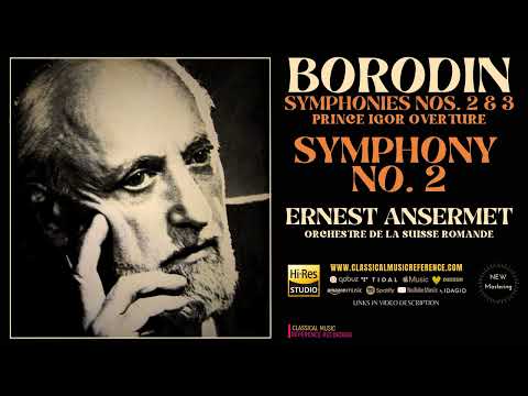 Borodin: Symphony No. 2 in B minor, IAB 18 / Remastered (reference recording: Ernest Ansermet)