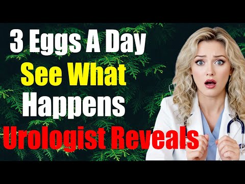 Men Over 50: Eat 3 Eggs a Day and See What Happens | Urologist Explains