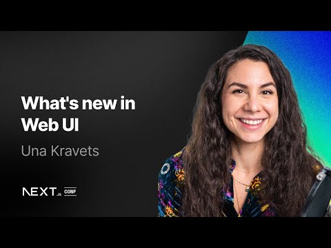 Una Kravets: What's new in Web UI
