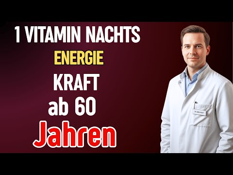 1 NACHT-VITAMIN für ENERGIE, Männerkraft und ruhigen Schlaf ab 60 Jahren | Dr. Lukas Meyer
